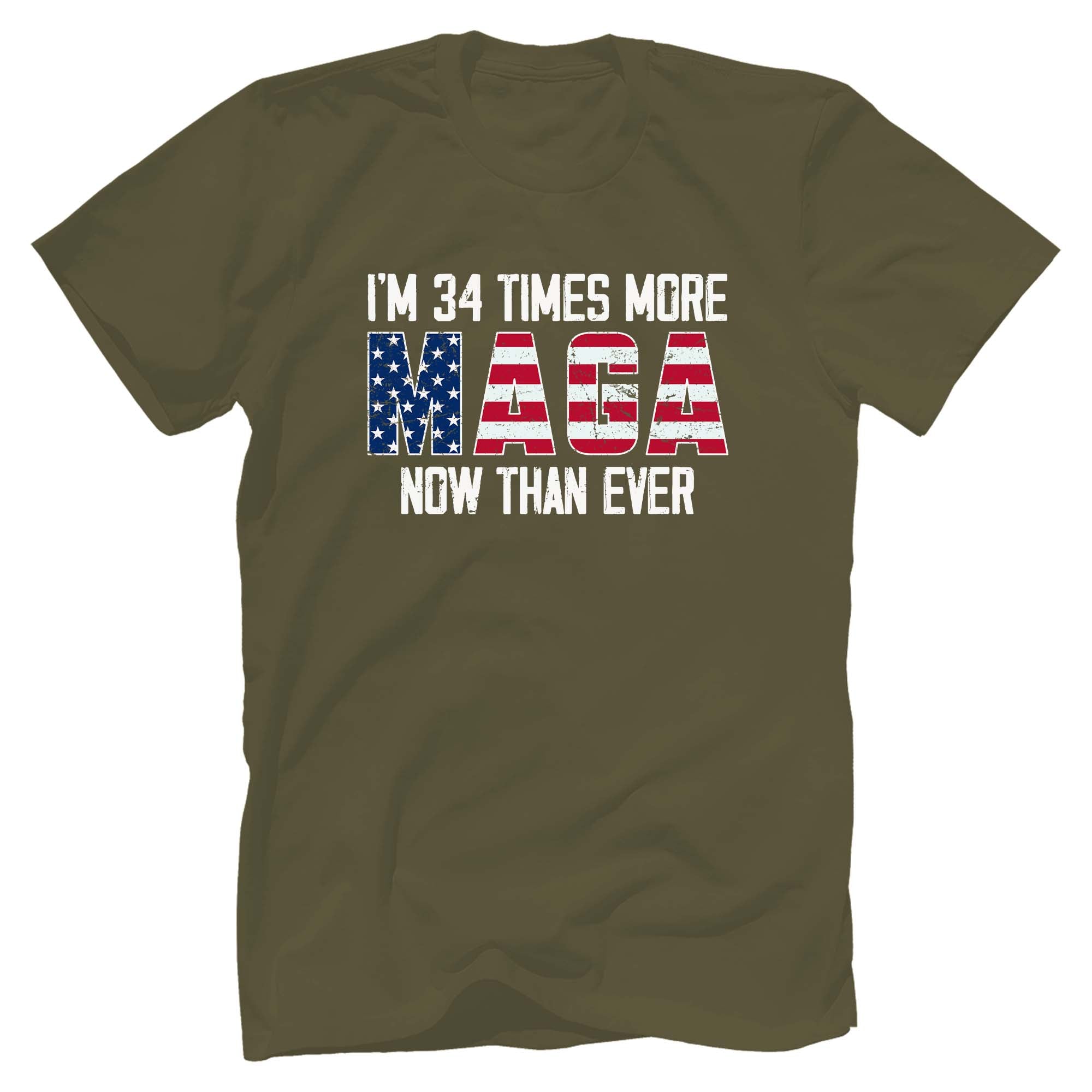 I'm 34 Times More Maga Now Than Ever T-Shirt - GB74