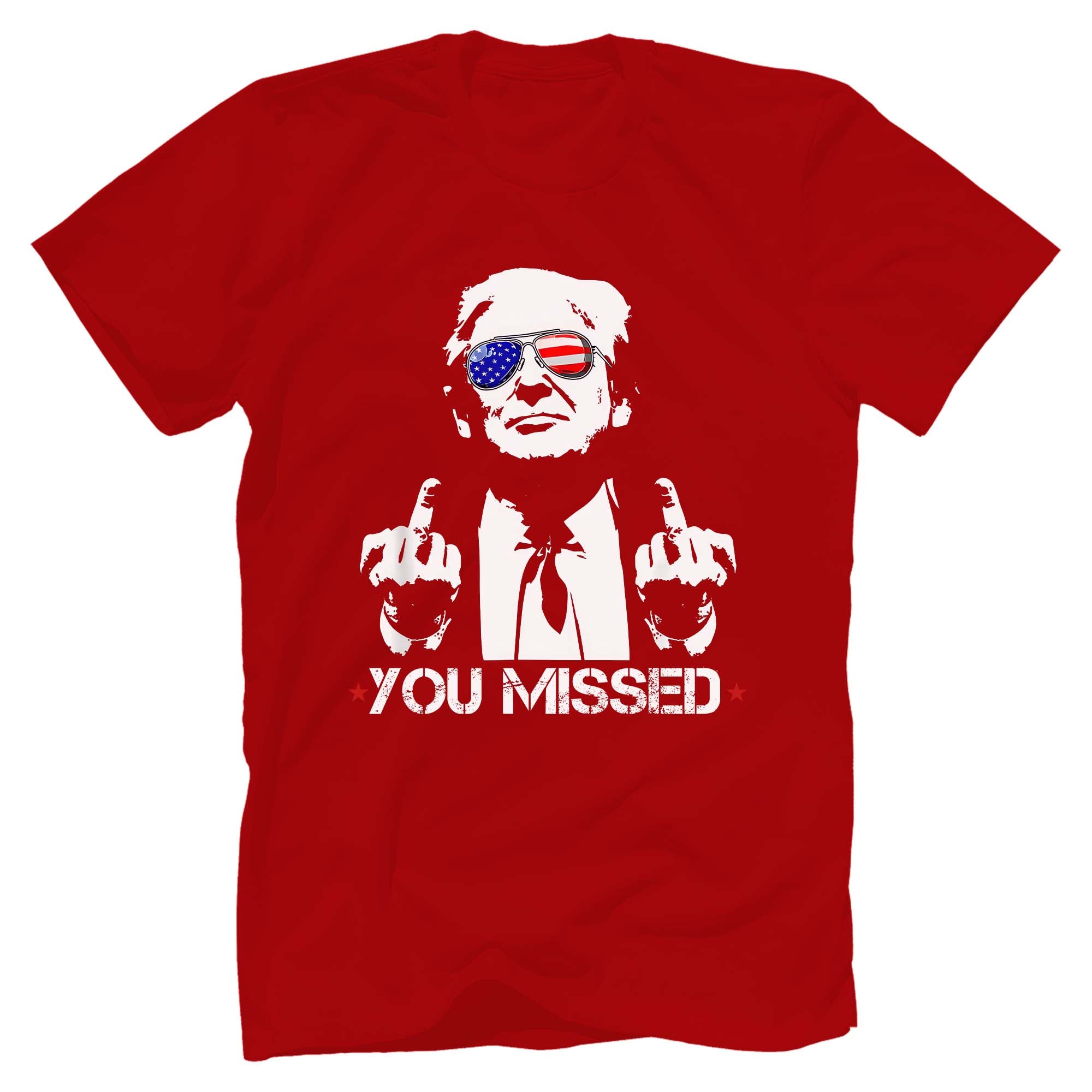 You Missed Trump Shot, US 2024 Election T-Shirt - GB100