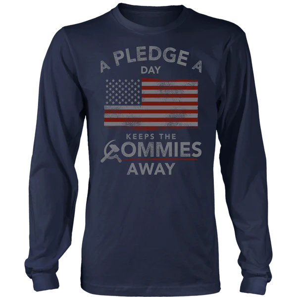 A Pledge a Day Keeps the Commies Away T-shirt - GB08