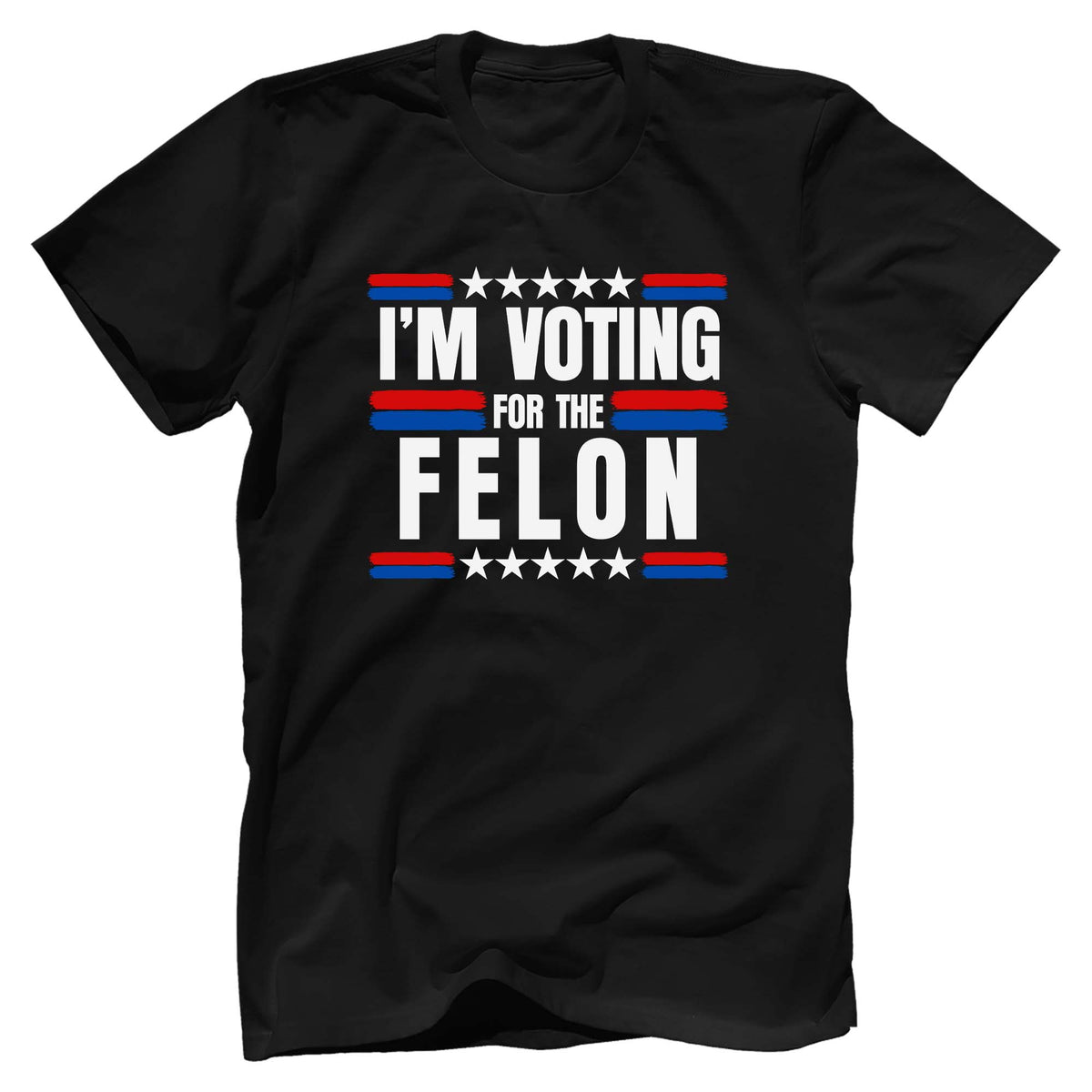 I&#39;m Voting For The Felon 2024 T-Shirt - GB66