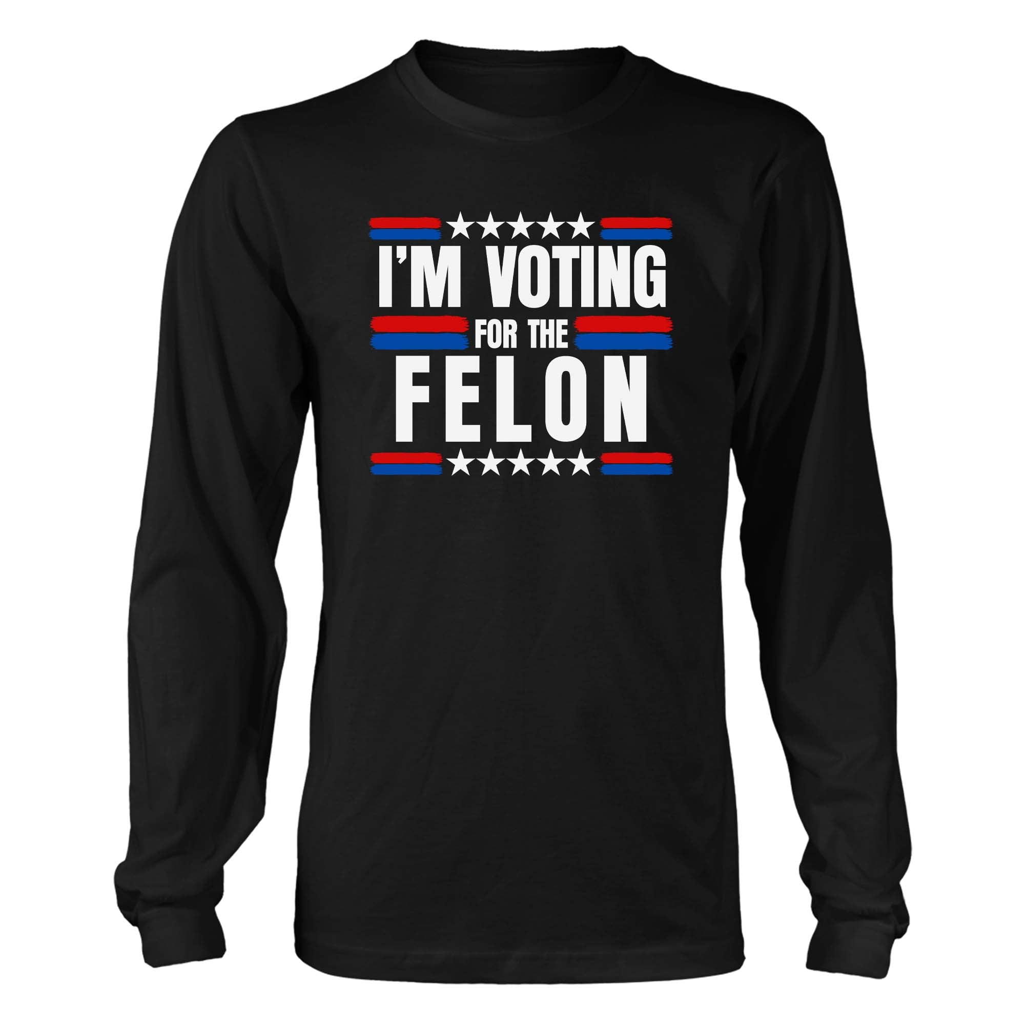 I'm Voting For The Felon 2024 T-Shirt - GB66