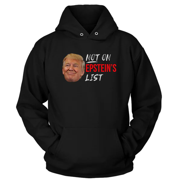 Not On Epstein List T-shirt, Trump Daddy Home Shirt, Trump 2024 Shirt, Republican Gift, Make American Great Again