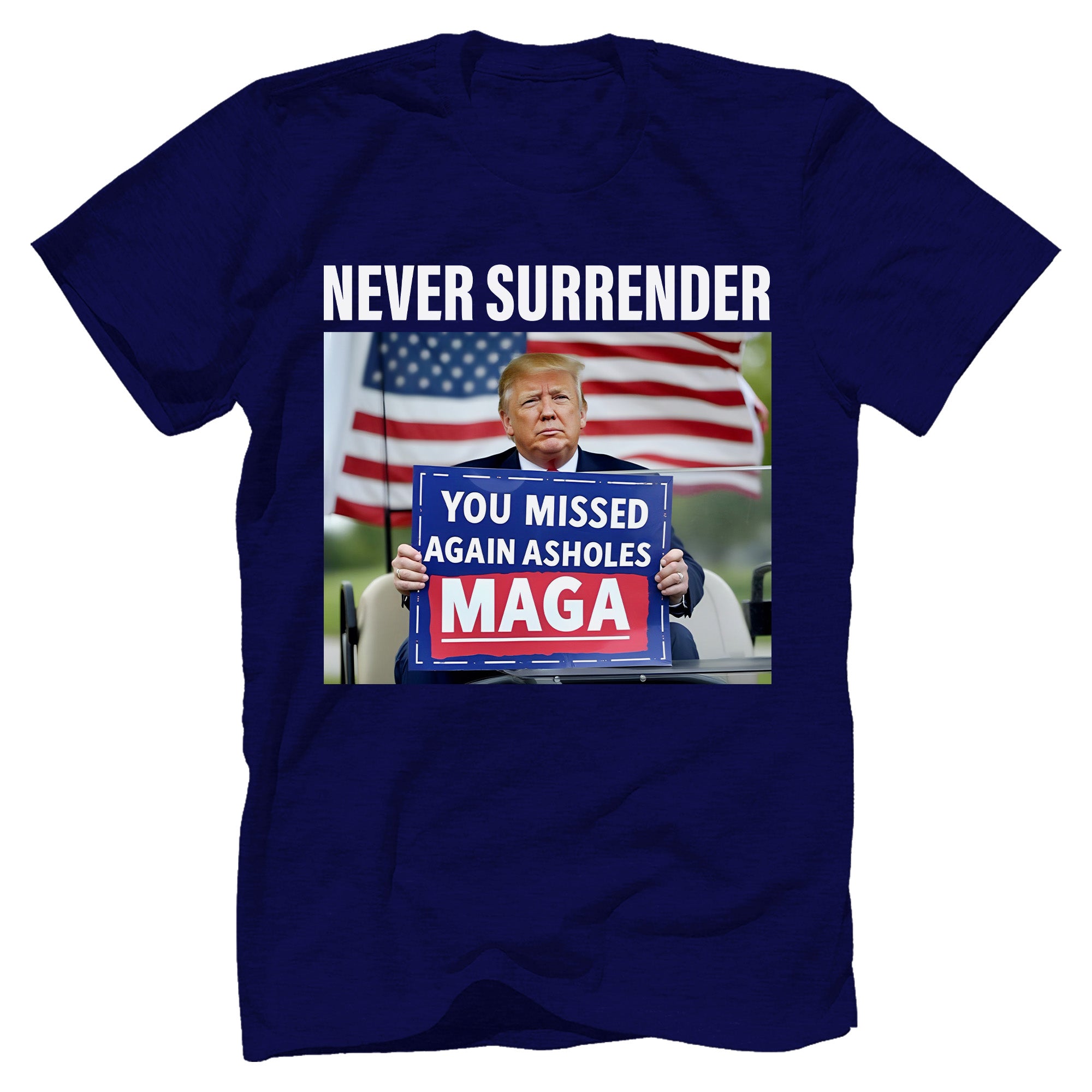 You Missed Again Presidential Election Shirt - GB111