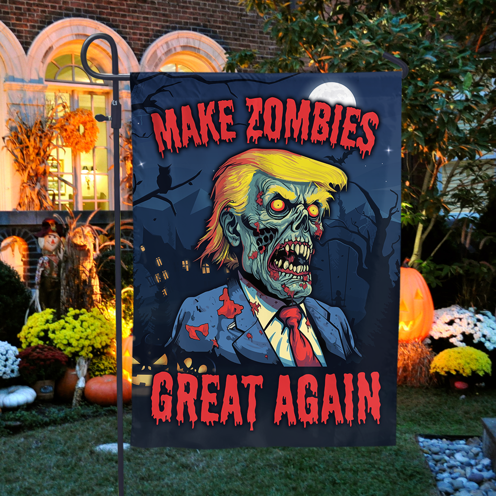 Make Zombies Great Again Halloween Garden Flag - GF07