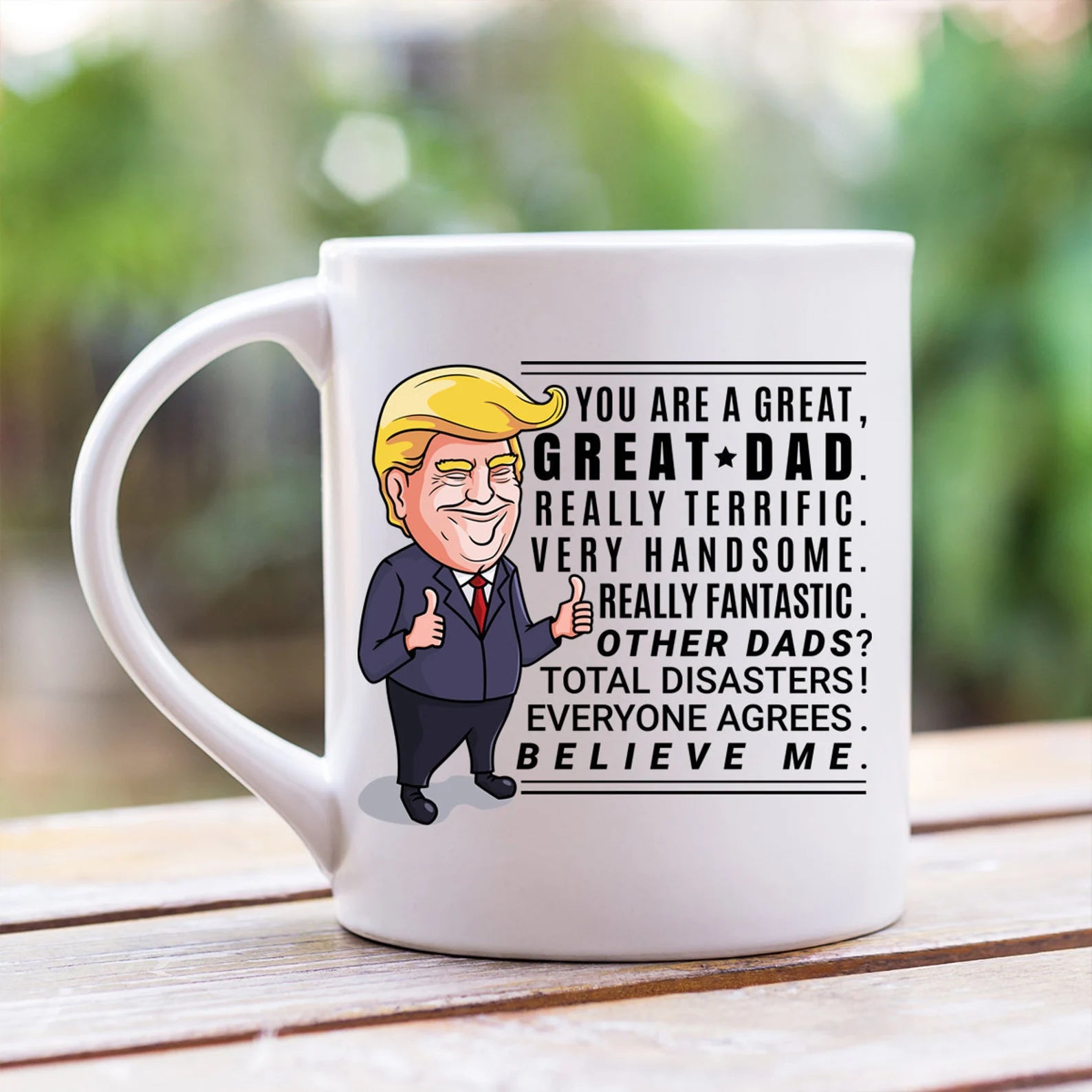 You're A Great Dad, Trump Mug ,Funny Fathers Day Gift for Dad - M02