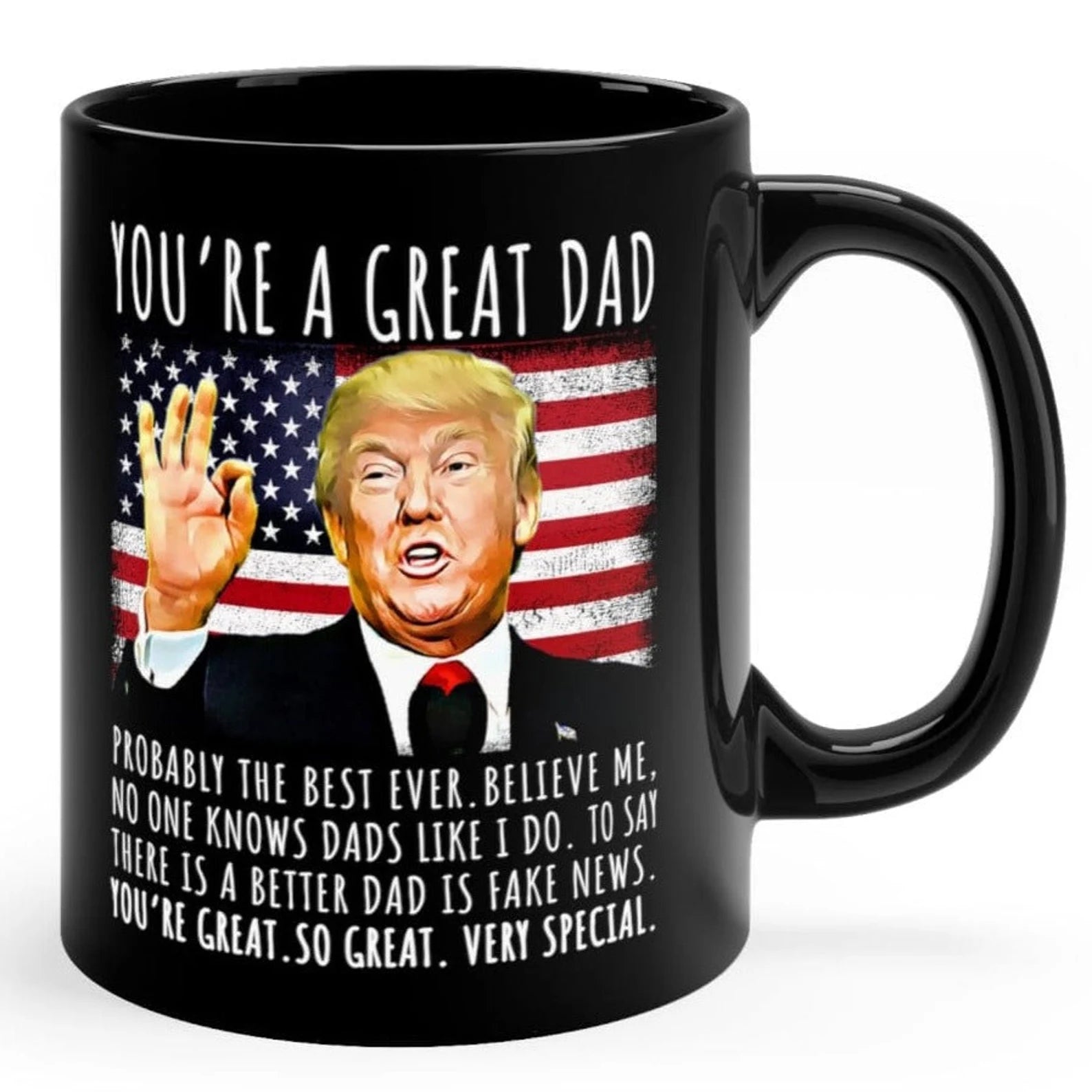 You're A Great Dad Funny Trump Speech ,Funny Fathers Day Gift for Dad - M04