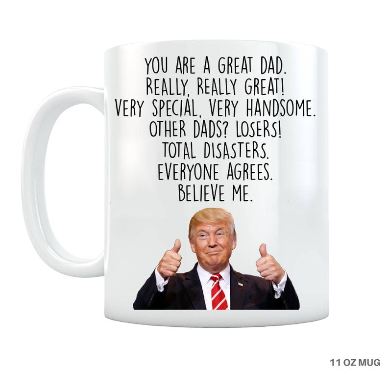 Trump Dad Mug ,Funny Fathers Day Gift for Dad - M01