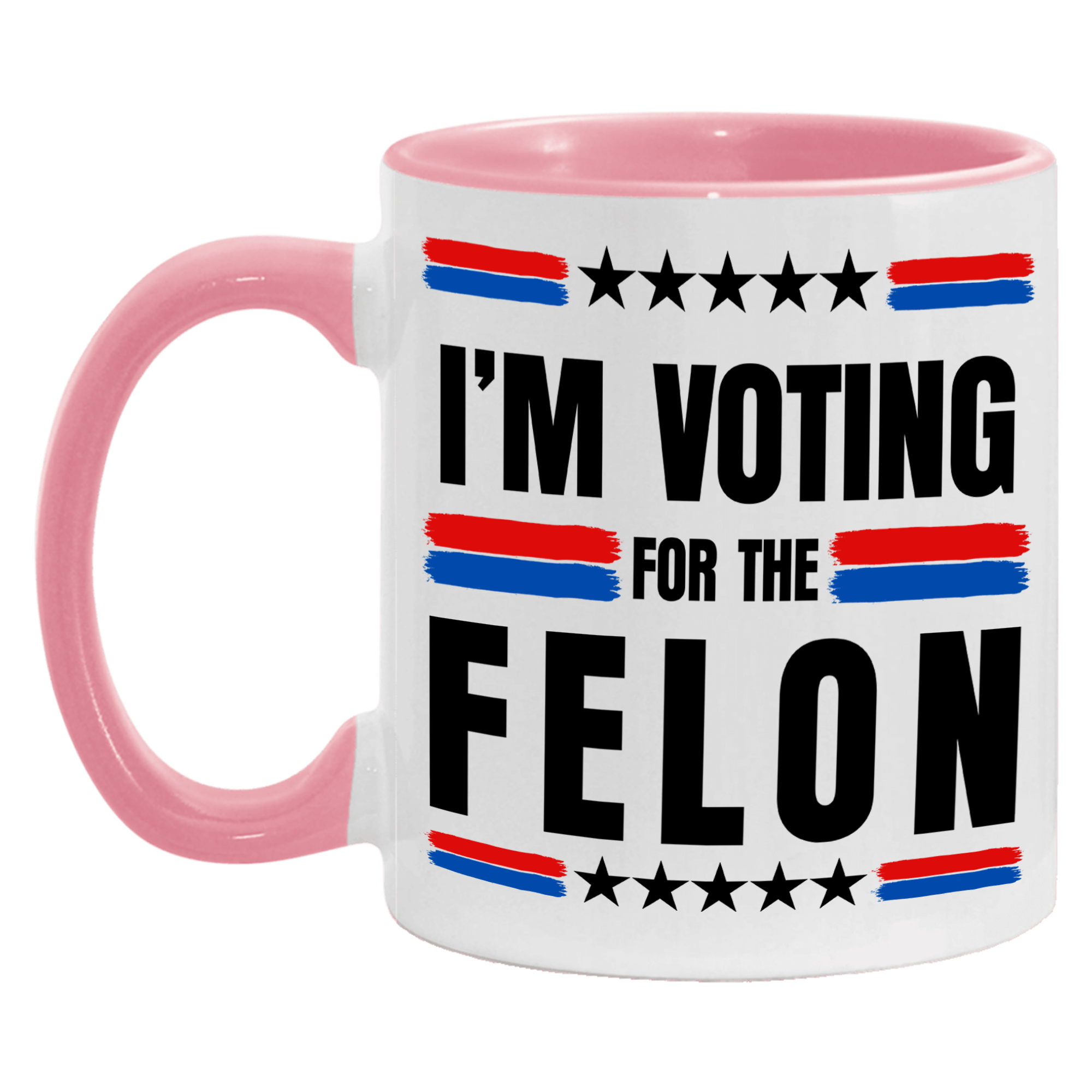 Trump 2024 I'm Voting For The Felon Mug - GB-M19