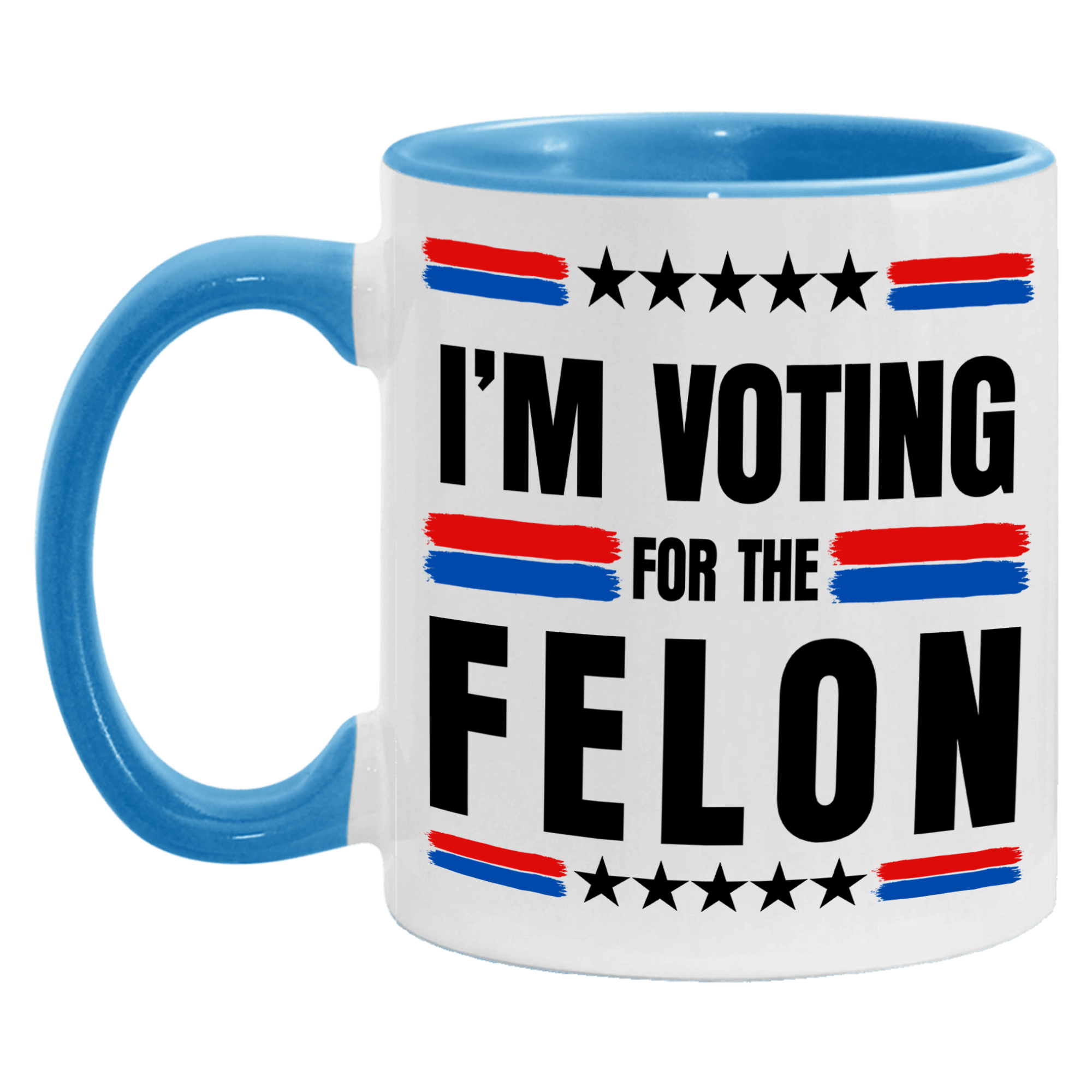 Trump 2024 I'm Voting For The Felon Mug - GB-M19