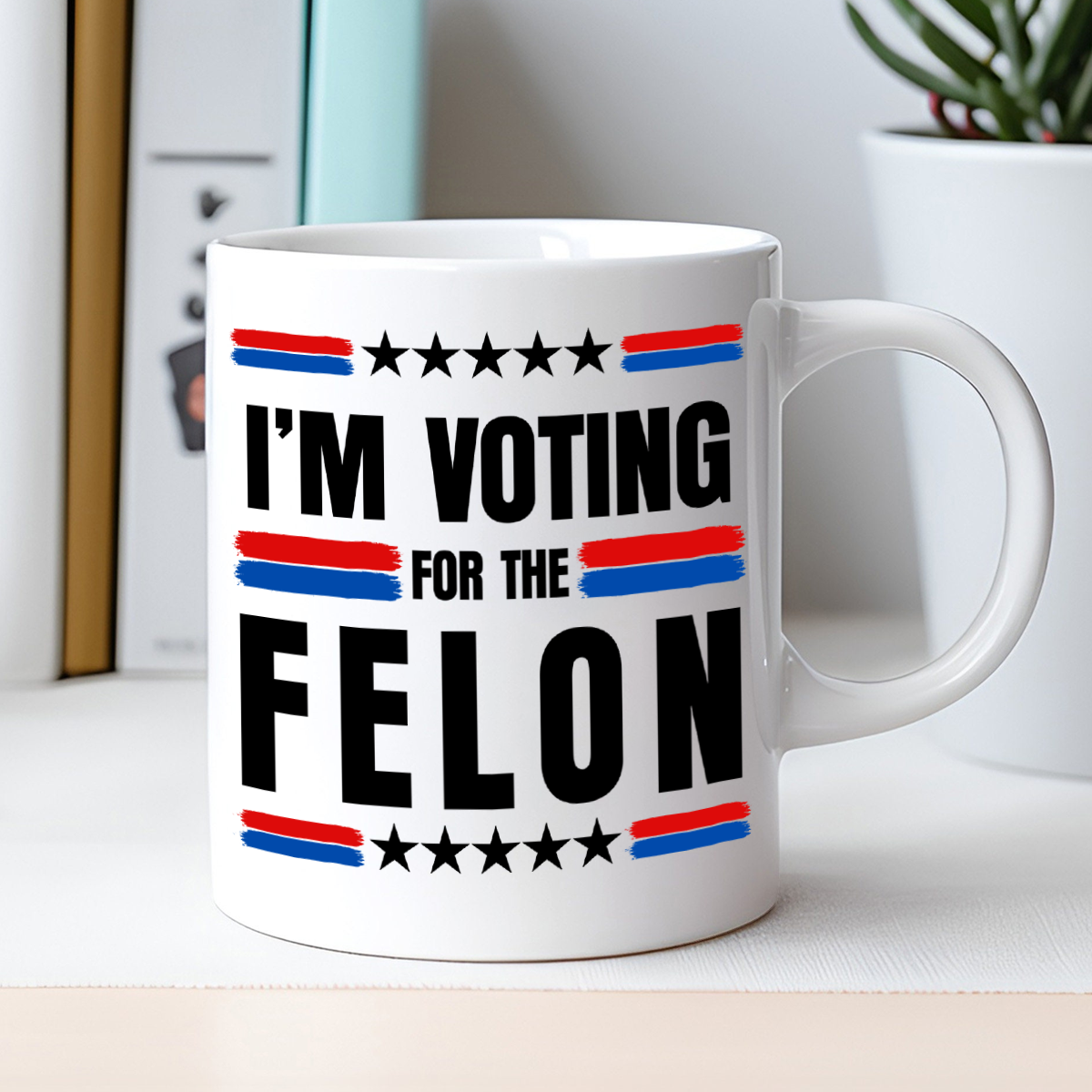 Trump 2024 I&#39;m Voting For The Felon Mug - GB-M19