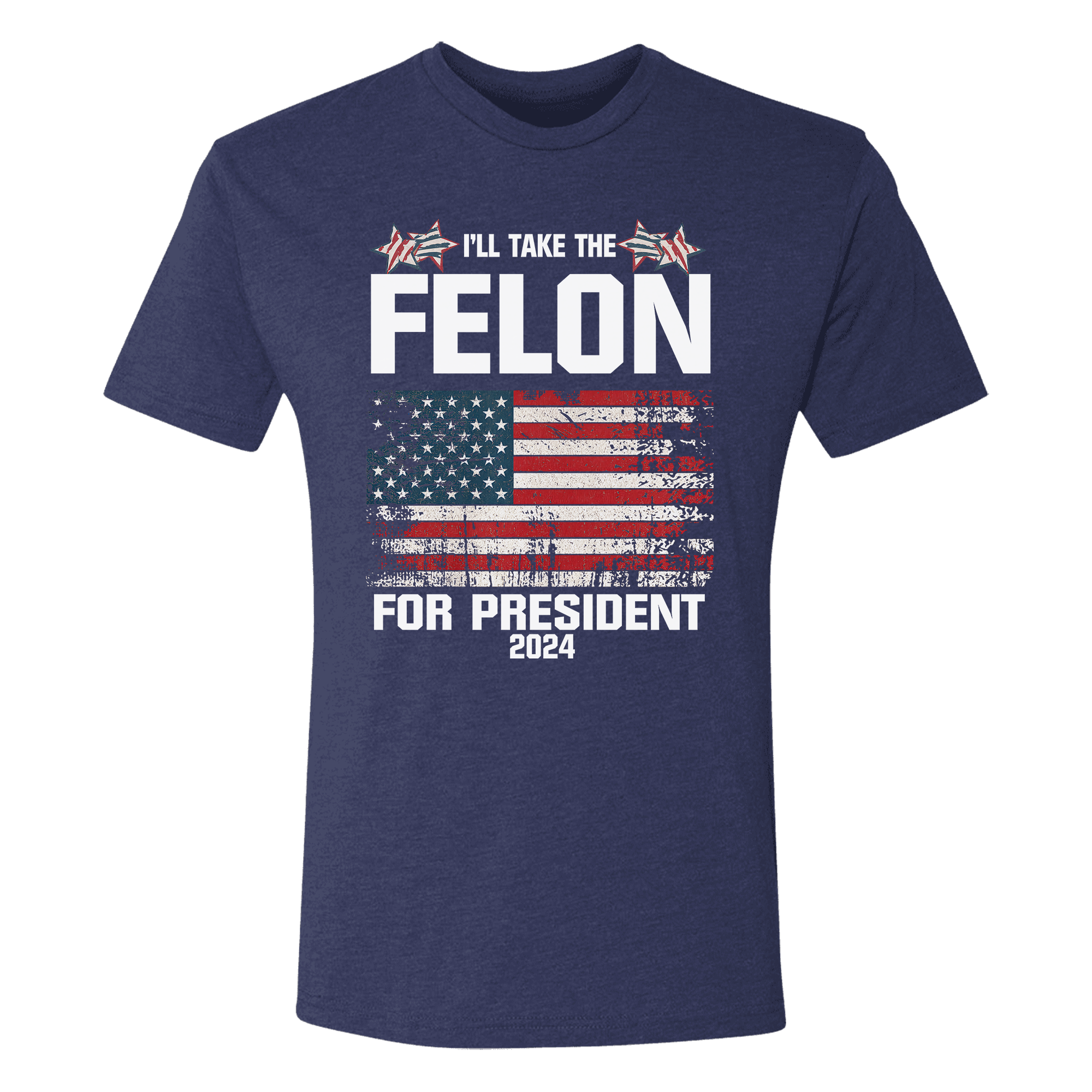 Felon for President 2024, Patriot Shirt, USA Flag Shirt - GB69
