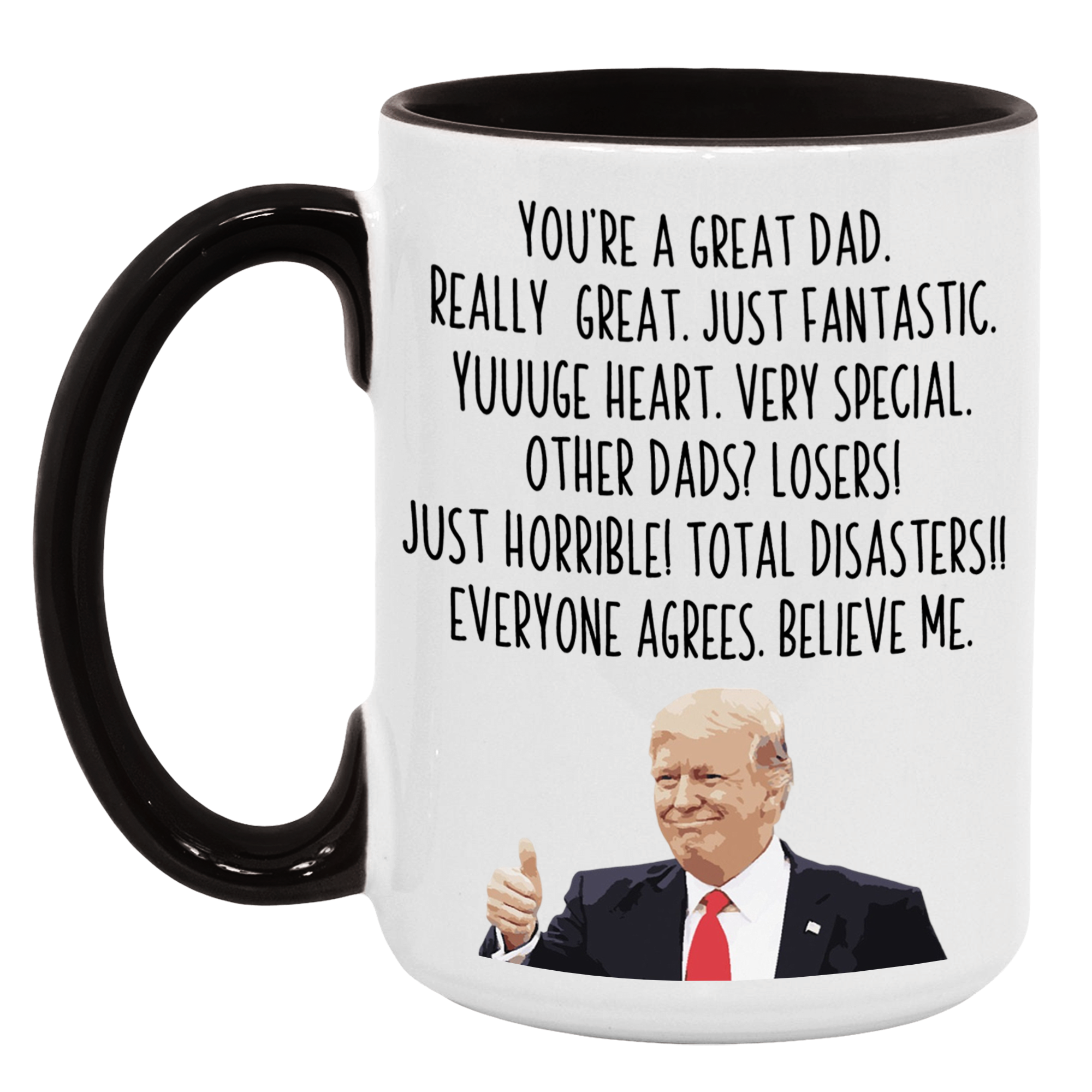 Funny Trump Dad Coffee Mug, Gag Gifts for Dads, Trump Themed Gag Gift - M06