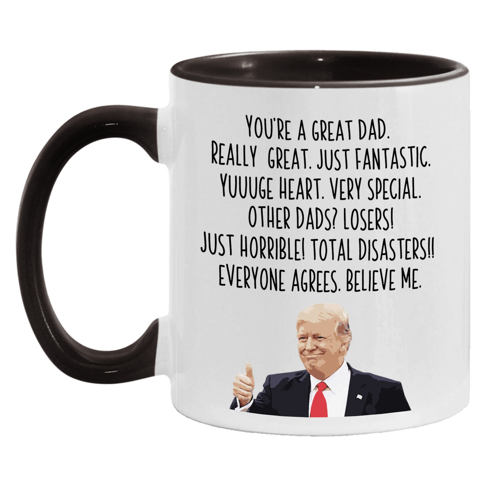 Funny Trump Dad Coffee Mug, Gag Gifts for Dads, Trump Themed Gag Gift - M06