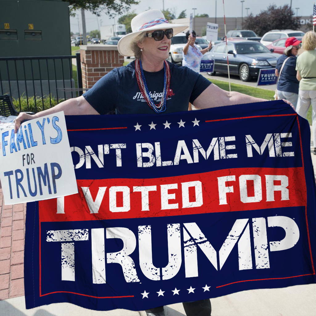 Don't Blame Me I Voted For Trump Flag - GB-HF04