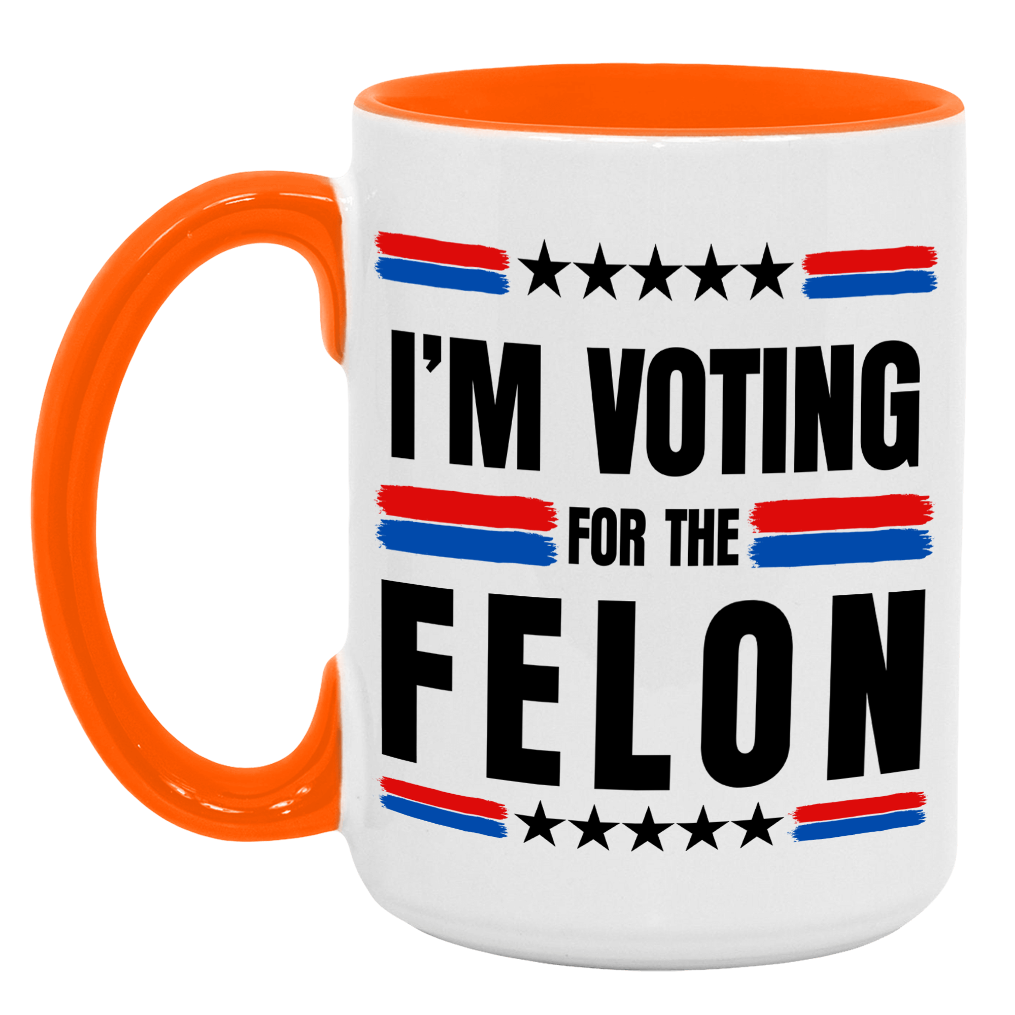 Trump 2024 I'm Voting For The Felon Mug - GB-M19