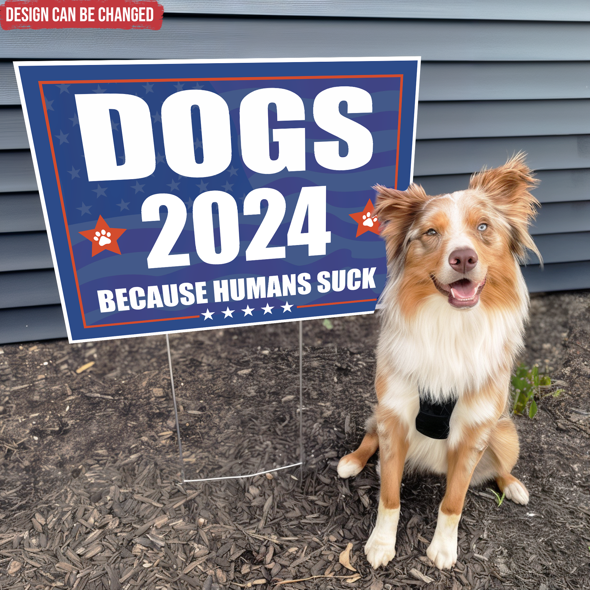 Dogs 2024 Because Humans Suck Yard Sign - YS30UP