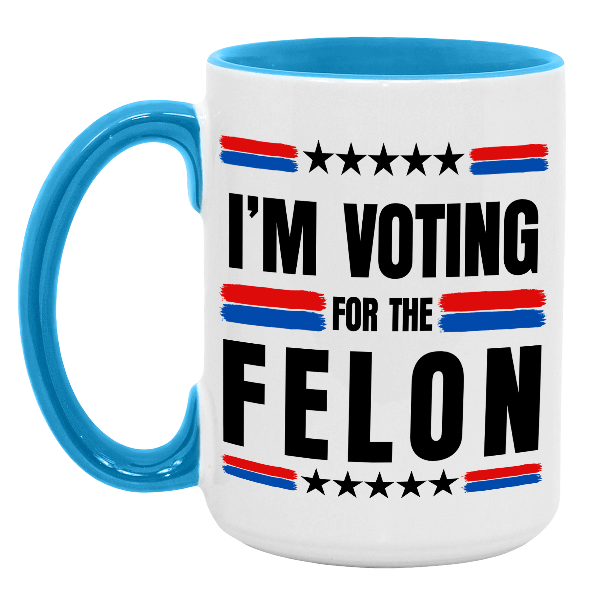 Trump 2024 I'm Voting For The Felon Mug - GB-M19