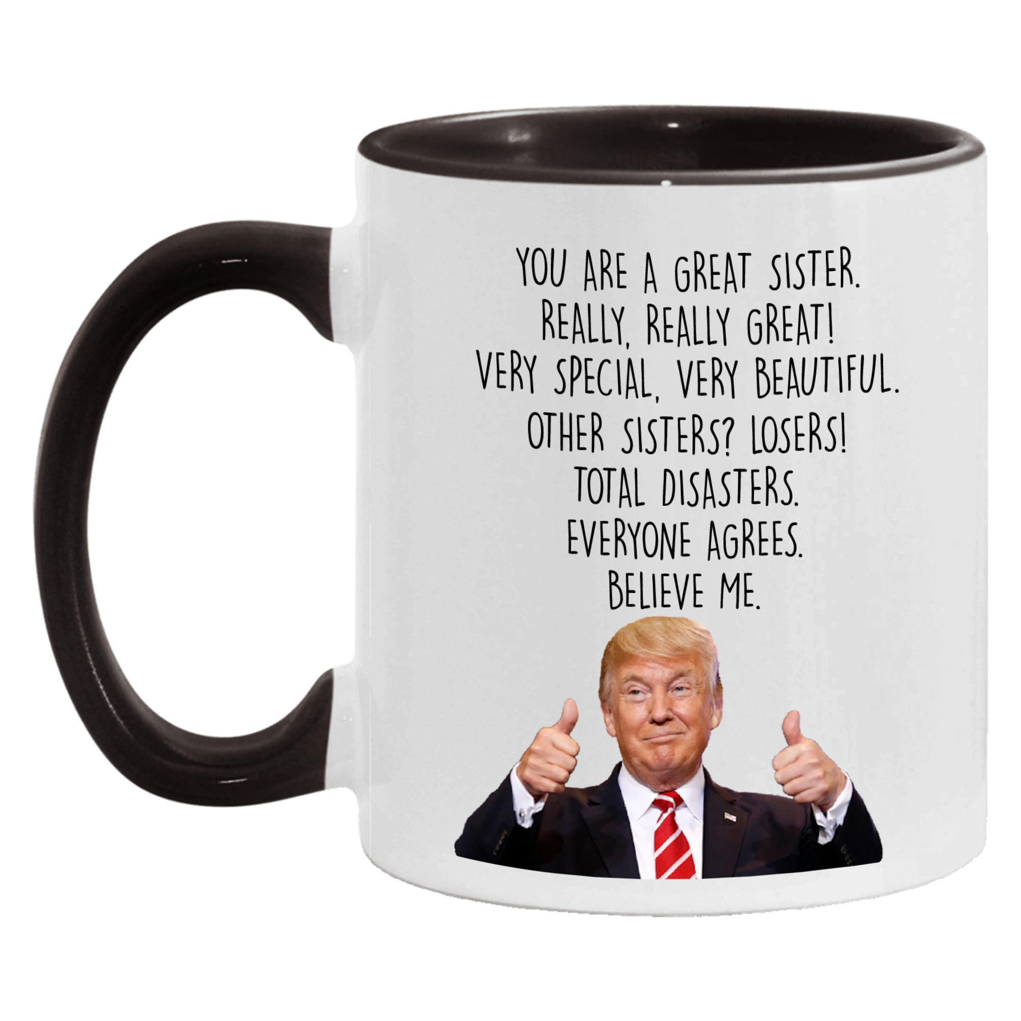 Funny Sister Trump Mug, Trump Themed Gag Gift for Sisters - GB-M13