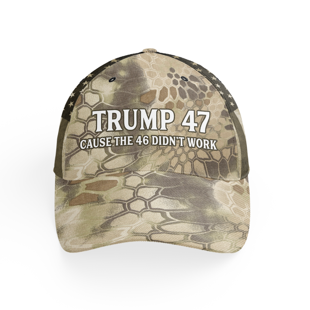 Trump 47 Cause The 46 Didn&#39;t Work Classic Cap - CC01