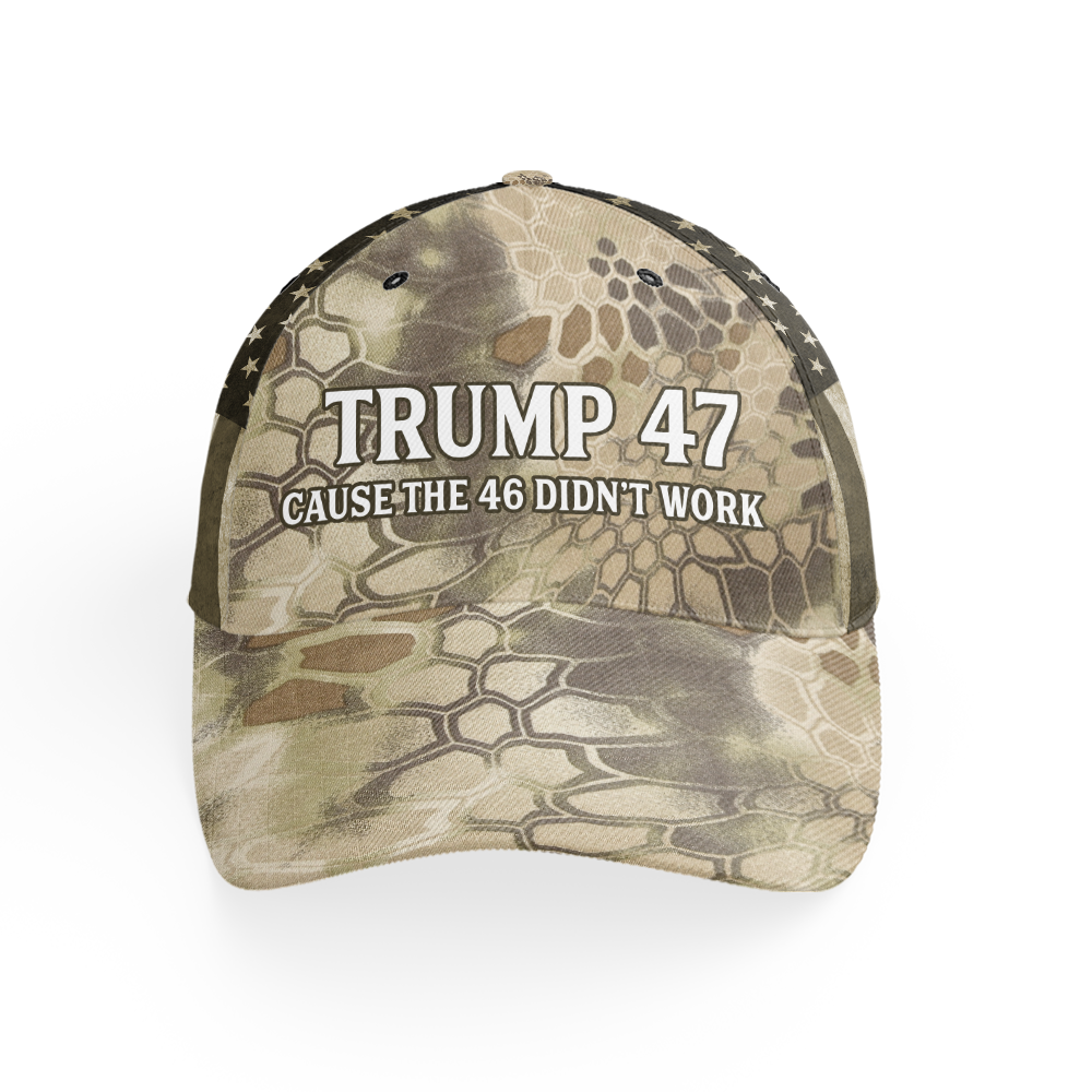 Trump 47 Cause The 46 Didn't Work Classic Cap - CC01