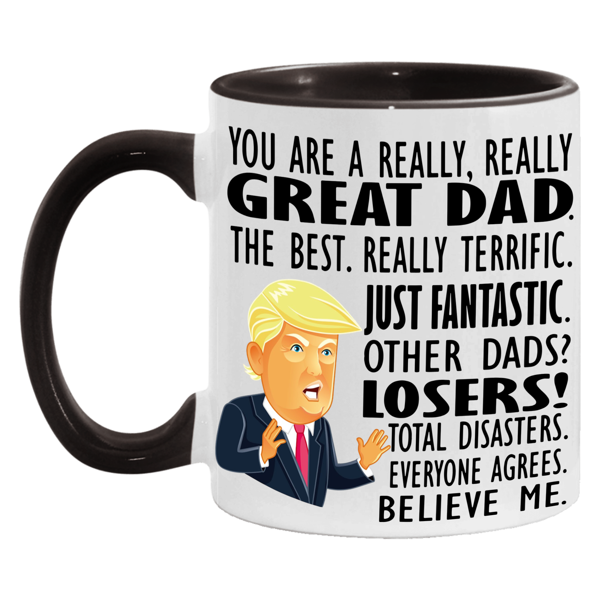 You Are Really Great Dad, Funny Fathers Day Gift for Dad - M03