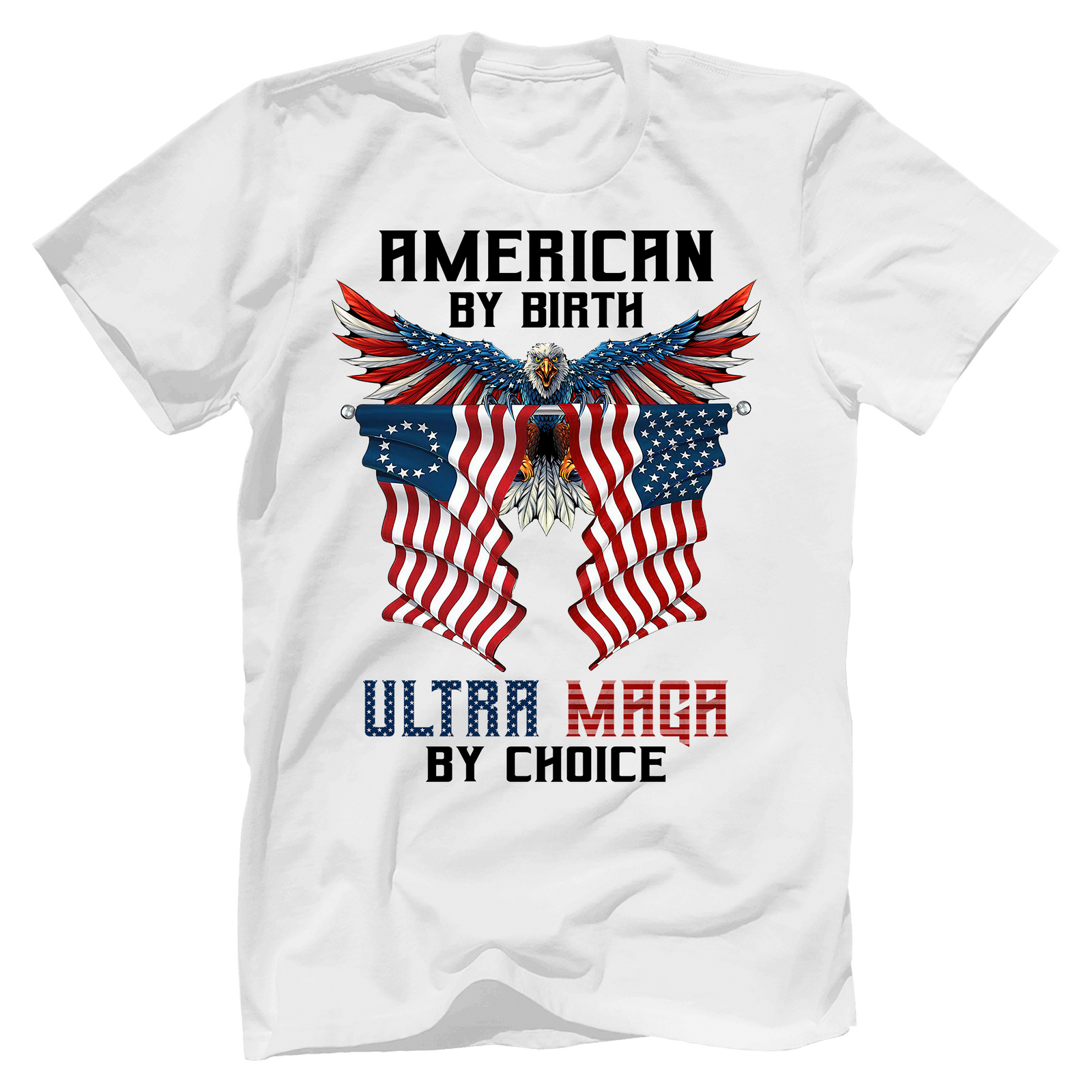 American By Birth Ultra Maga By Choice Tshirt - GB23