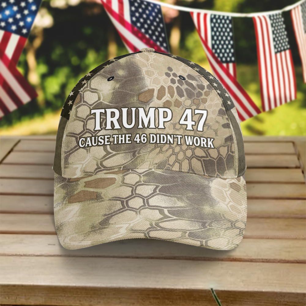 Trump 47 Cause The 46 Didn't Work Classic Cap - CC01