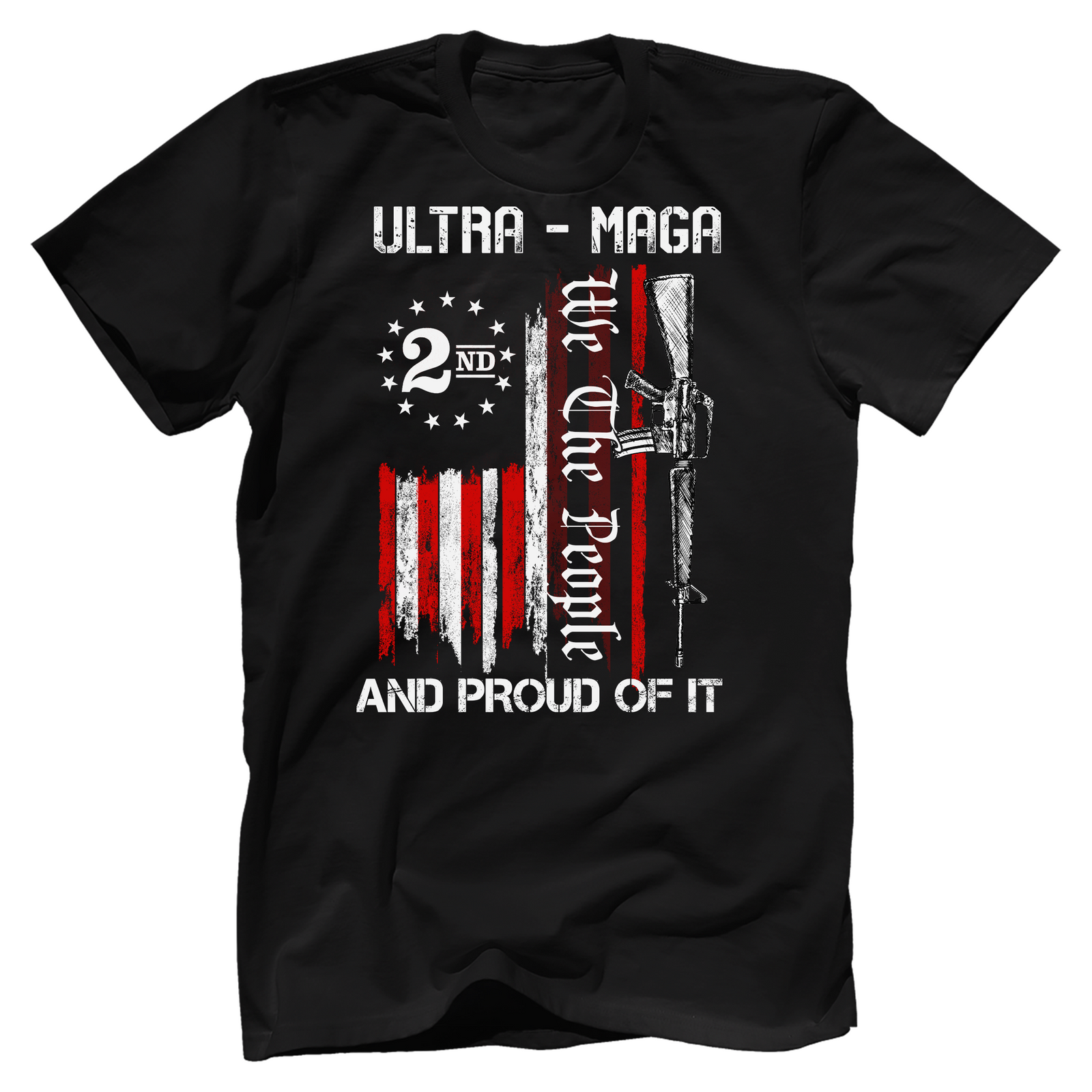 Ultra Maga And 2nd Amendment Proud Of It T- shirt - GB22