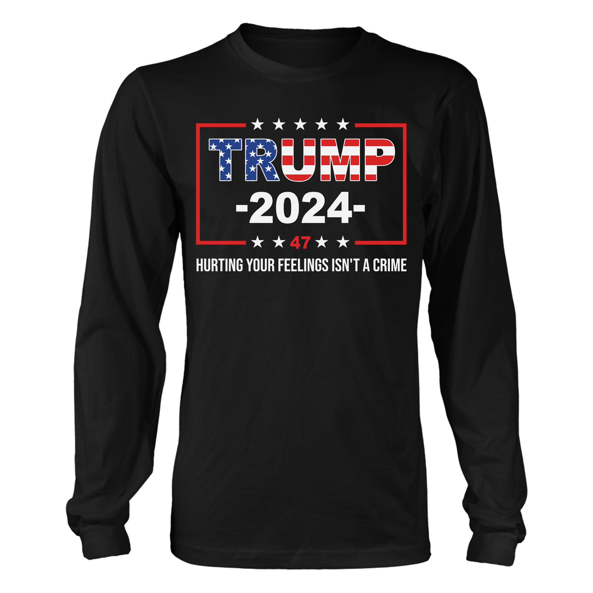 Hurting Your Feelings, Trump 2024 T-Shirt - GB87