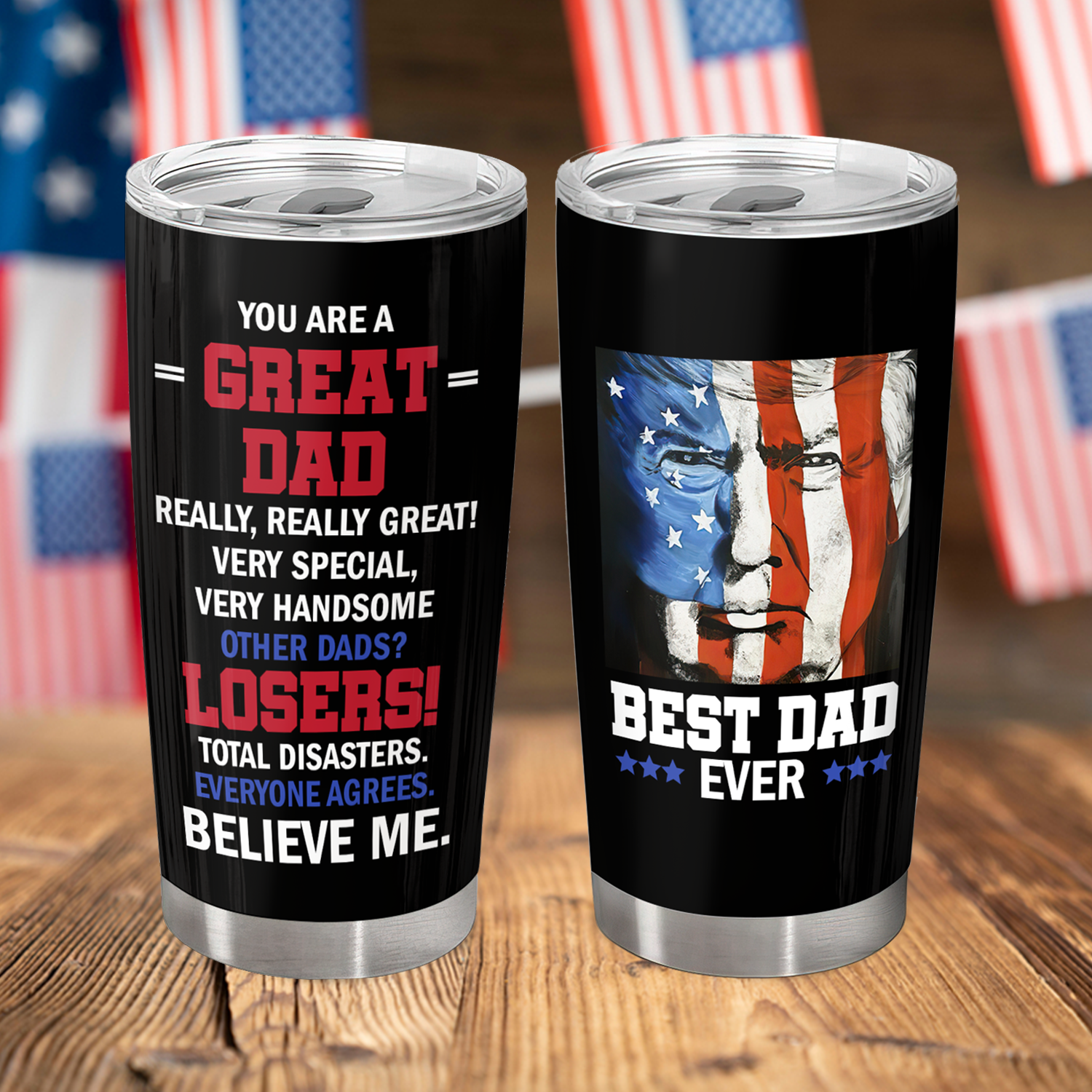 Best Dad Ever, You Are A Great Dad Trump Tumbler - GB-TL04