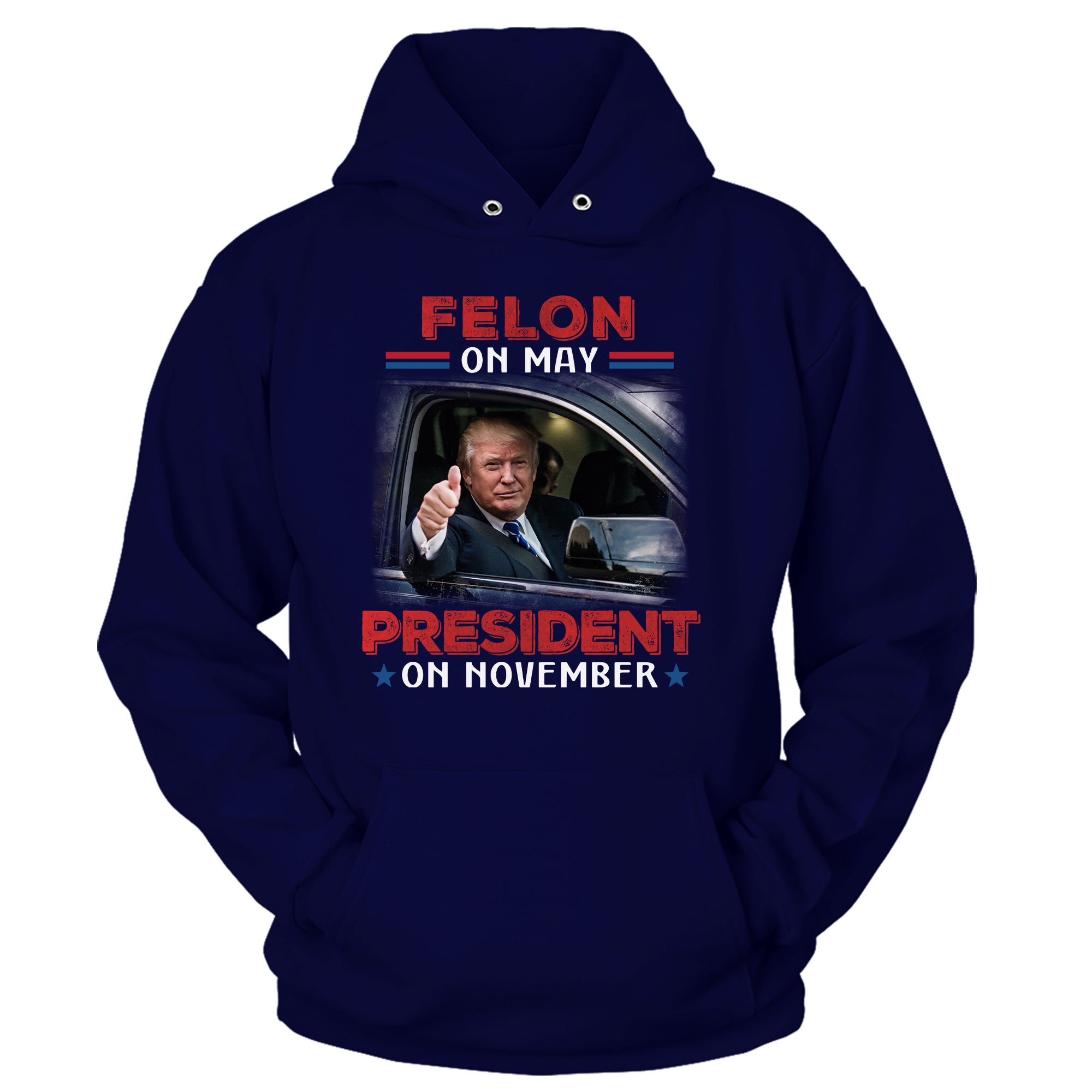 Felon On May, President On November T-Shirt - GB70