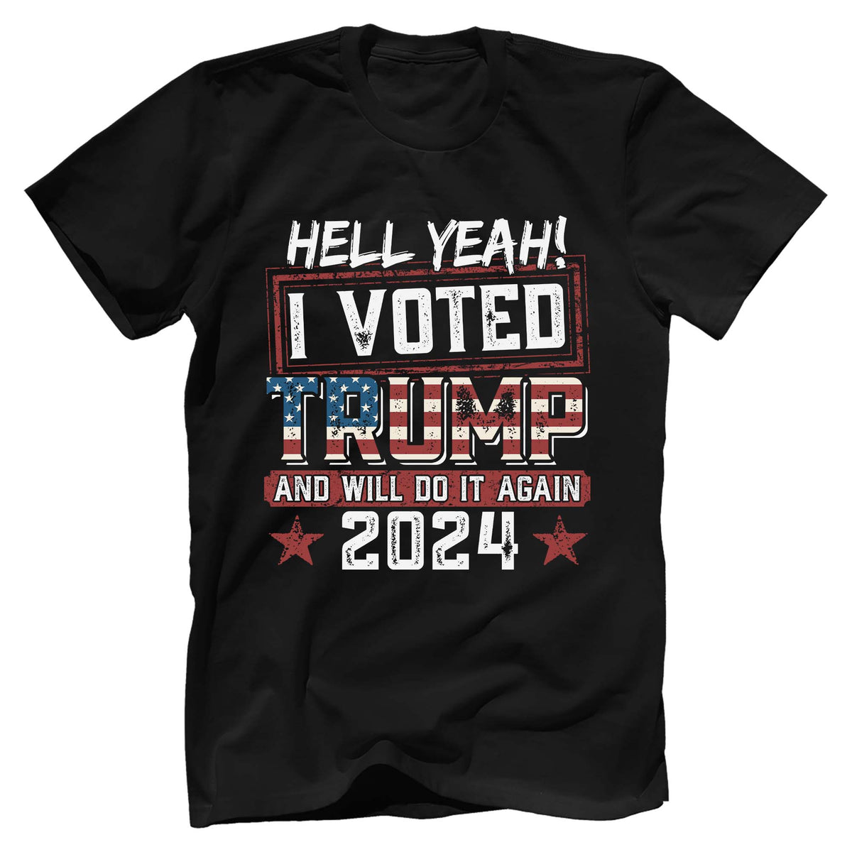 I Voted Trump And Will Do It Again T-Shirt - GB79