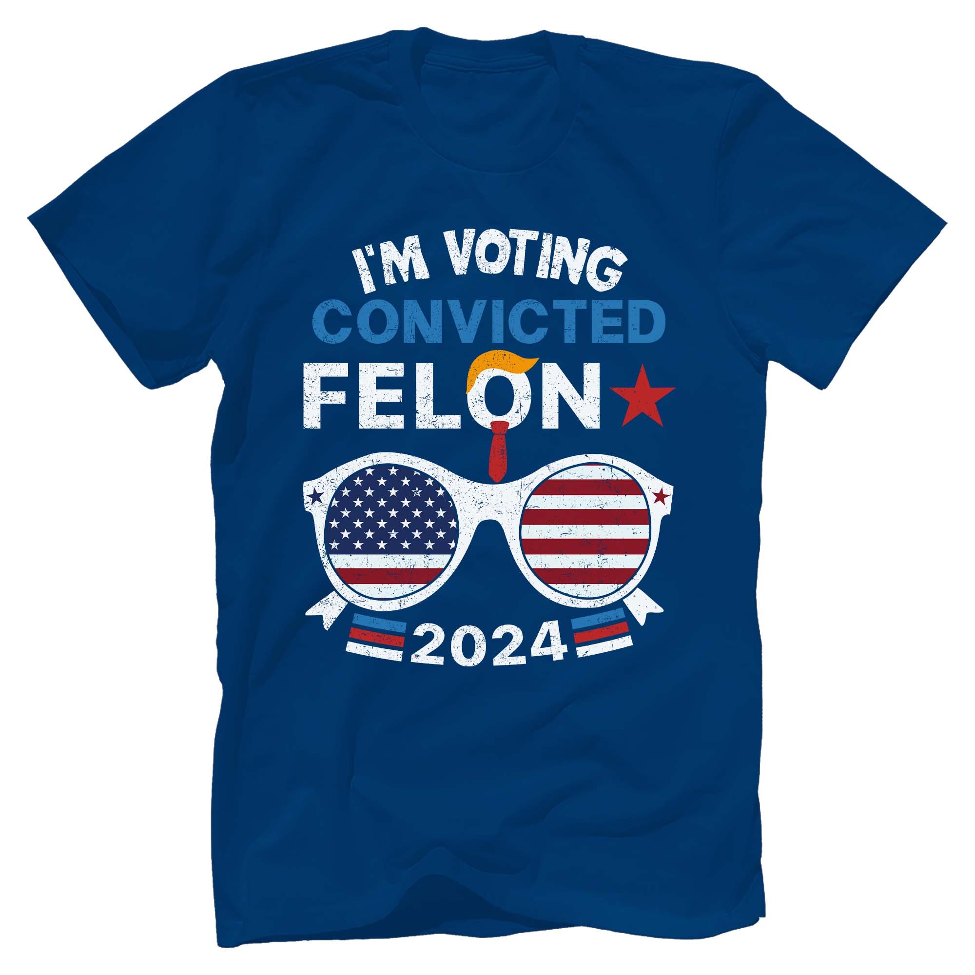 I'm Voting Convicted Felon 2024 Shirt - GB81