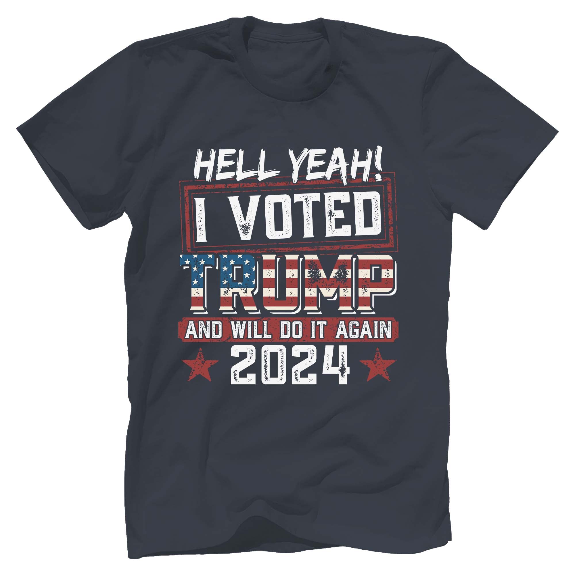 I Voted Trump And Will Do It Again T-Shirt - GB79