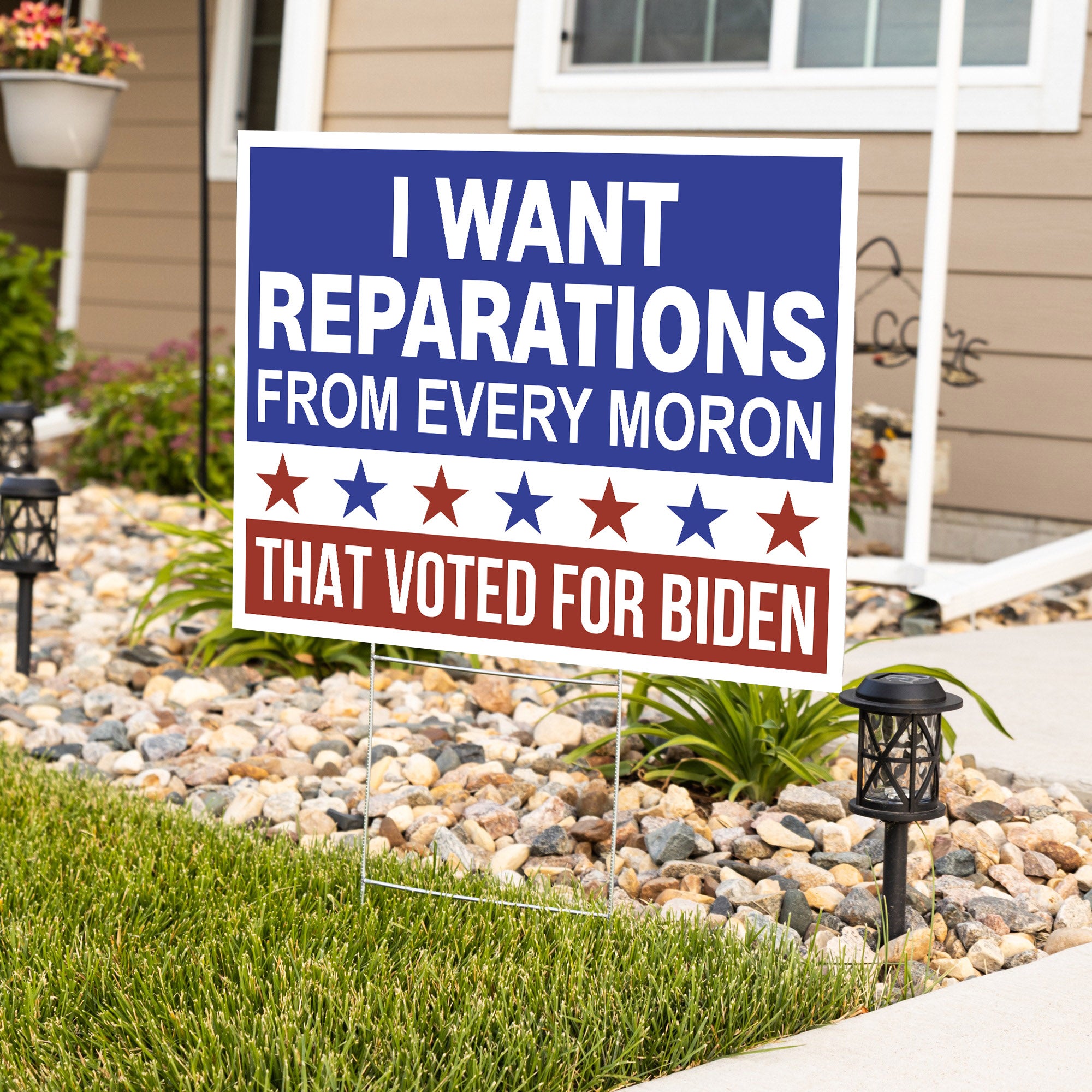 I Want Reparations From Every Moron That Voted For Biden Yard Sign - GB-YS01TL