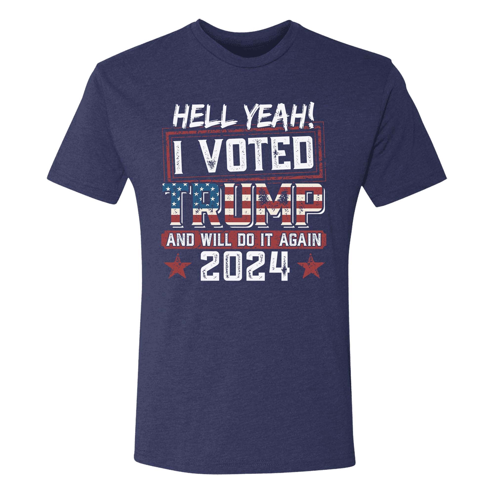 I Voted Trump And Will Do It Again T-Shirt - GB79