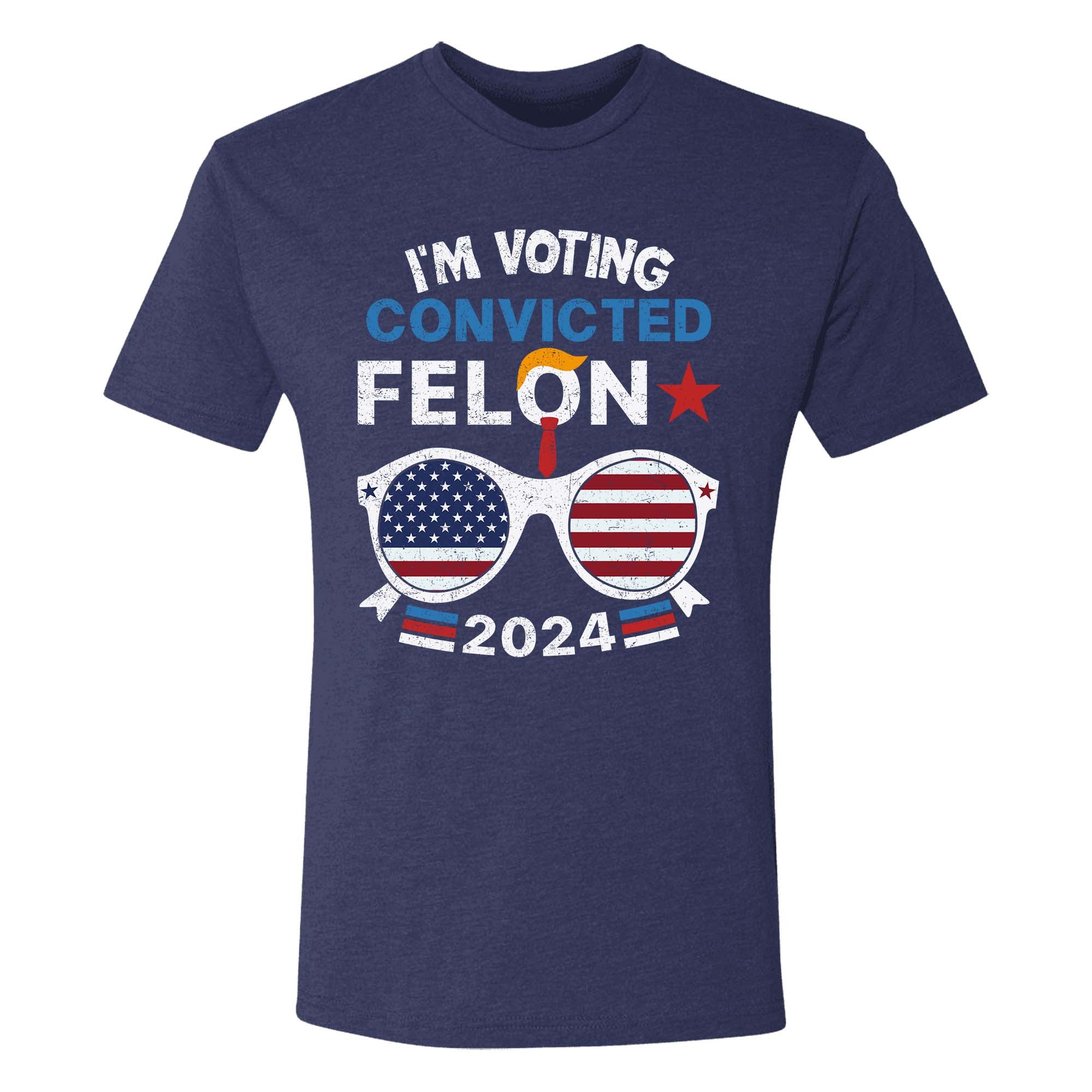 I'm Voting Convicted Felon 2024 Shirt - GB81