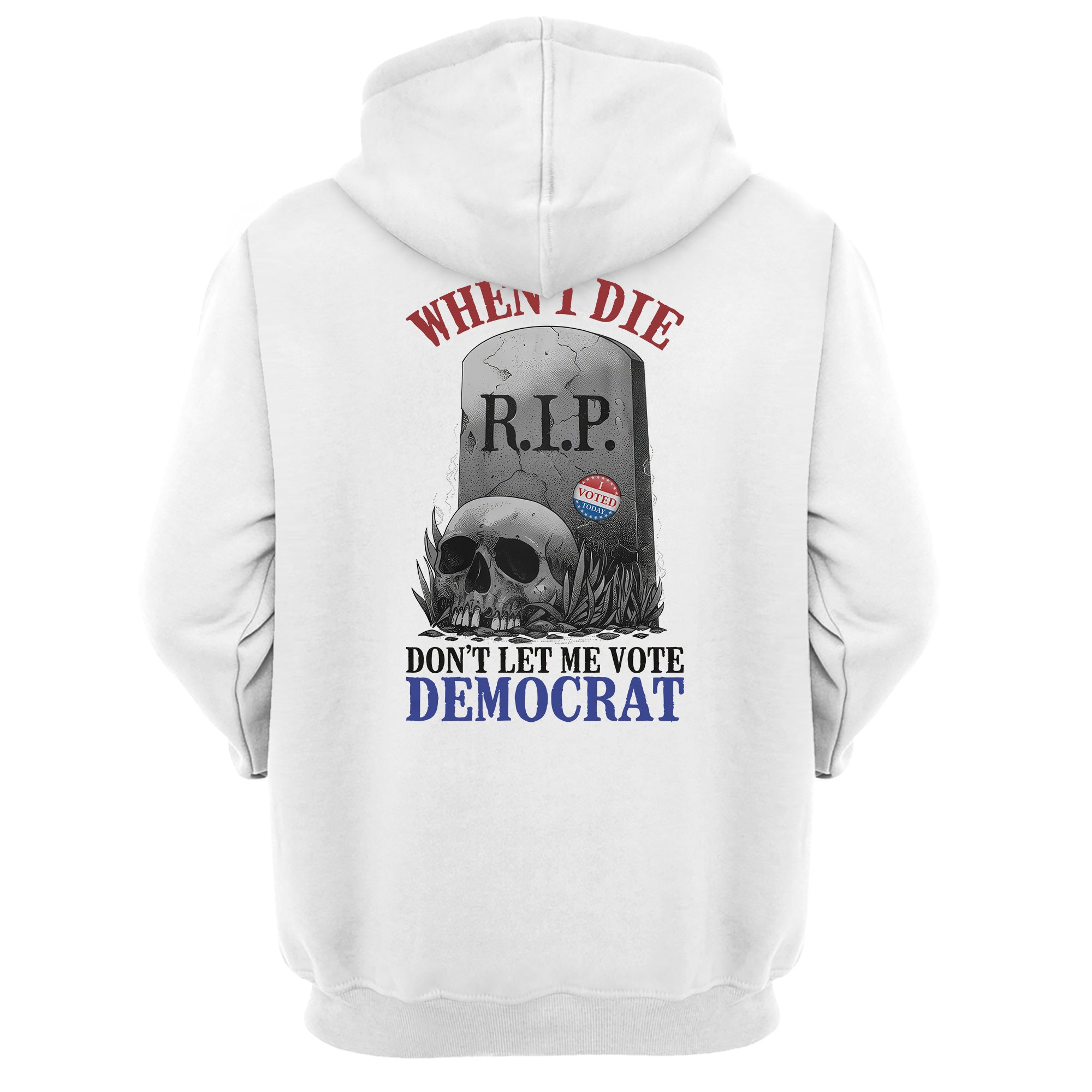 When I Die, Don't Let Me Vote Democrat T-Shirt V2- GB80