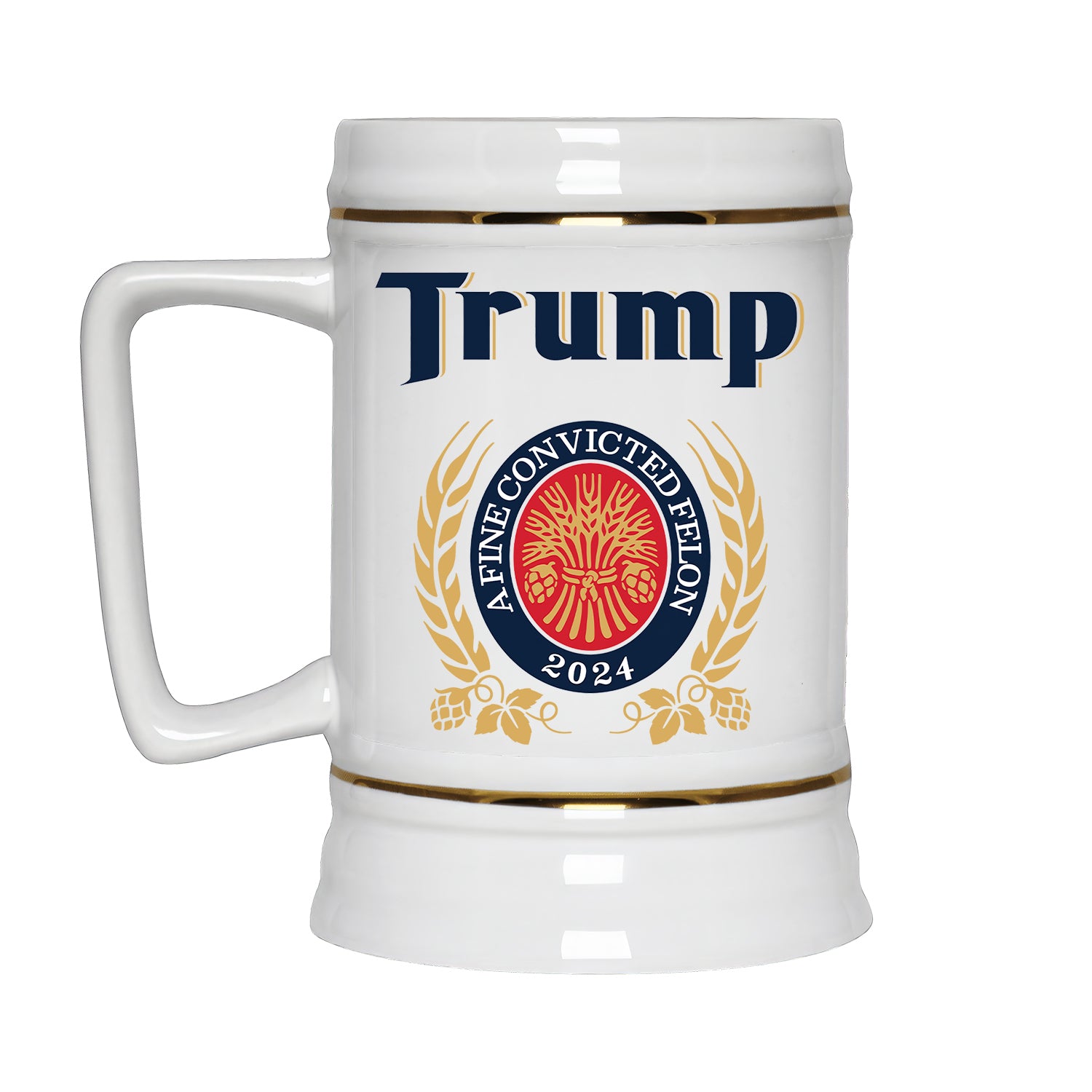 Trump A Fine Convicted Felon Beer Stein 22oz -GB-BS01