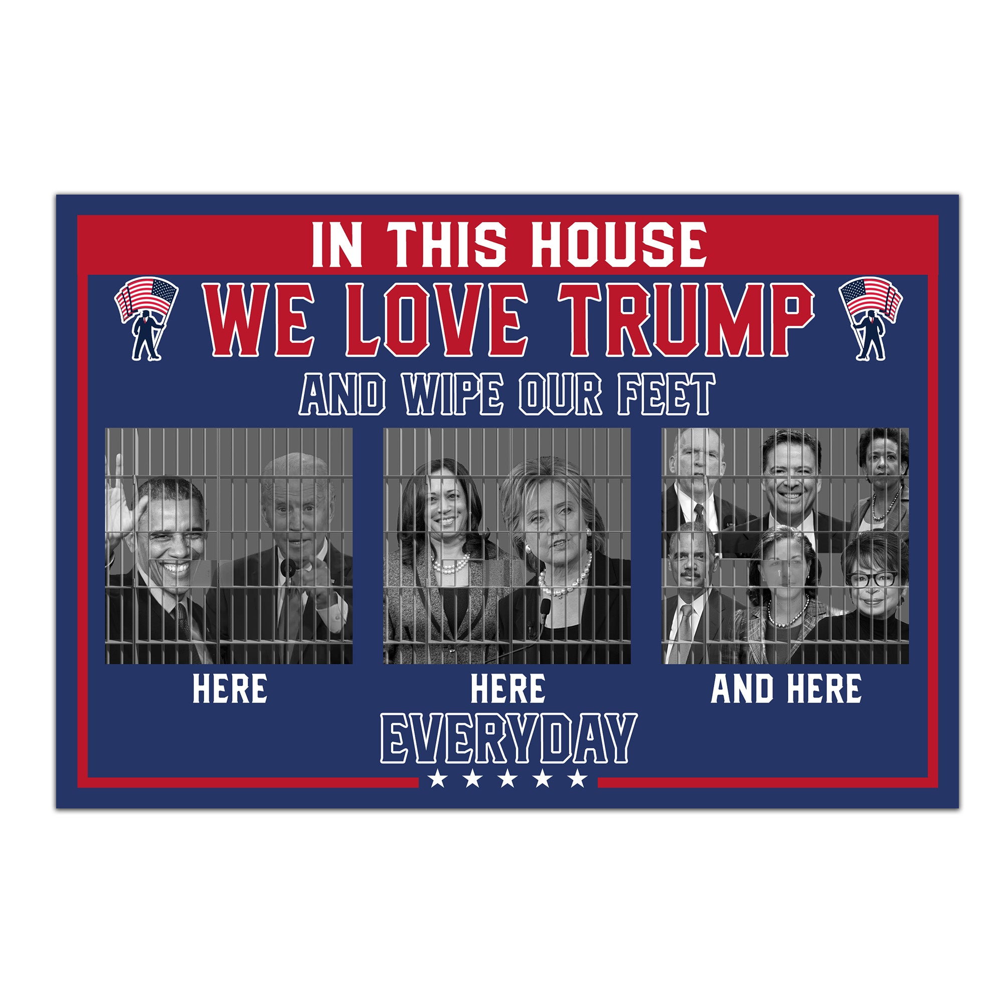 We Love Trump And Wipe Our Feet Everyday Doormat - GB-DM02