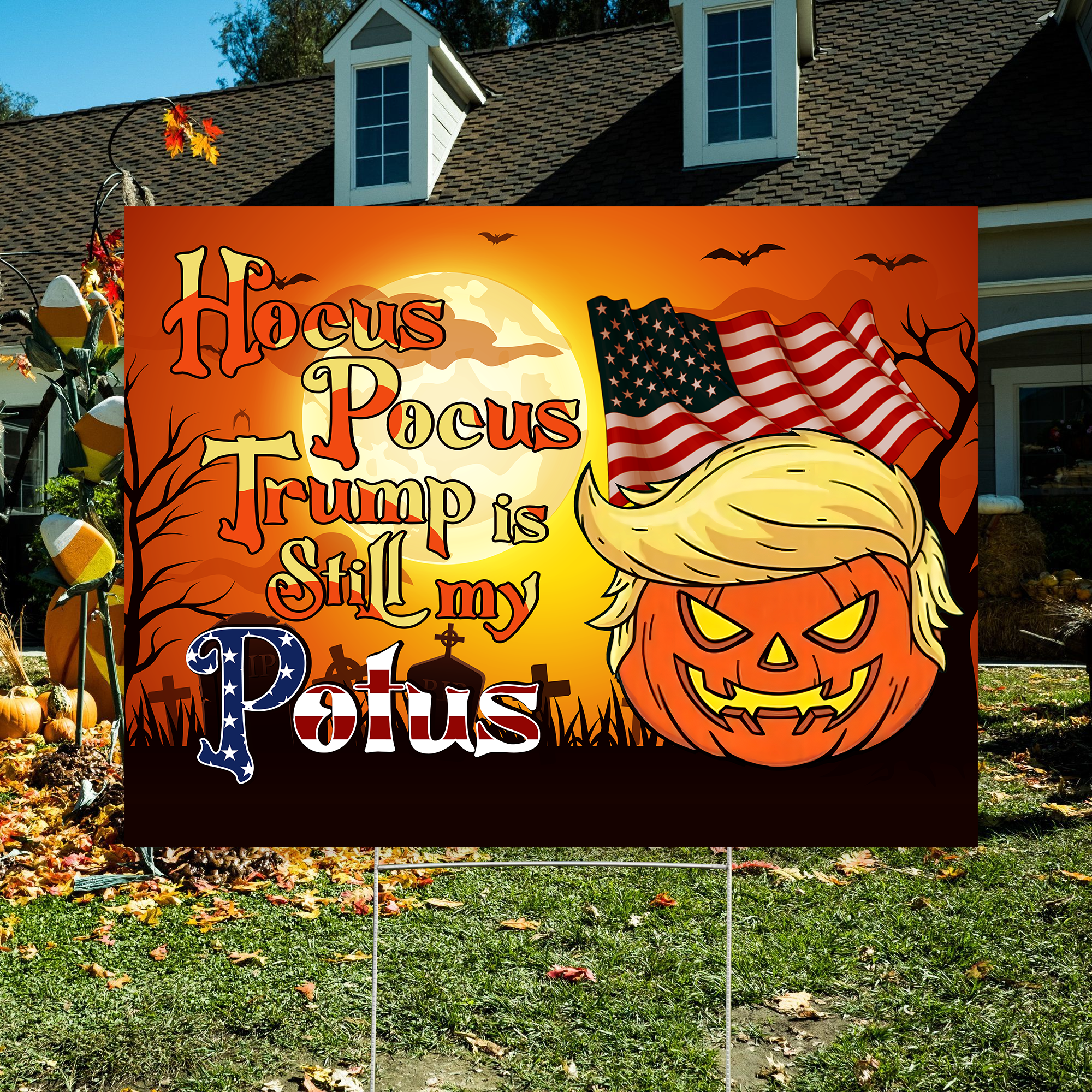 Trump Halloween, Hocus Pocus Trump Is Still My Potus Yard Sign - YS61UP