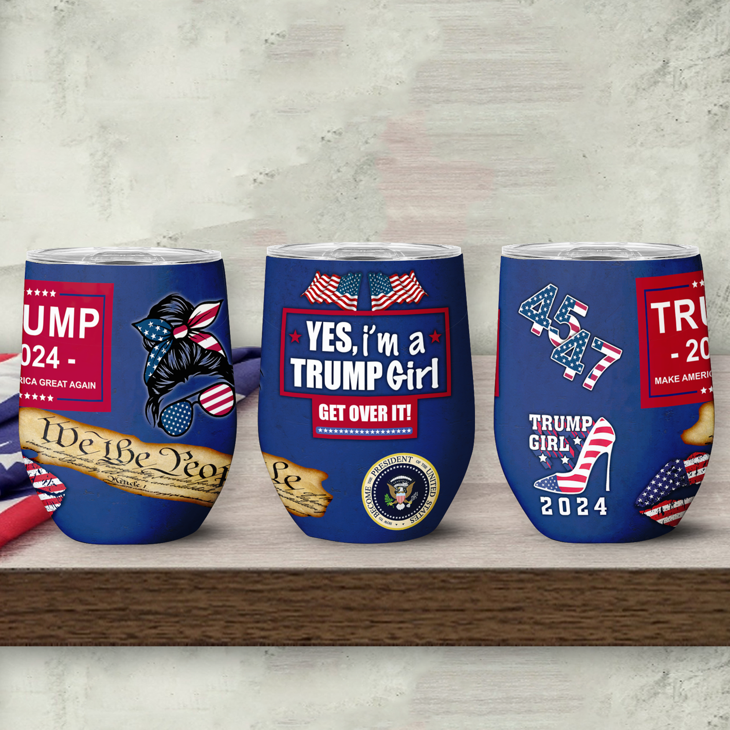 Yes I'm A Trump Girl Get Over It Wine Tumbler - GB-WTL01