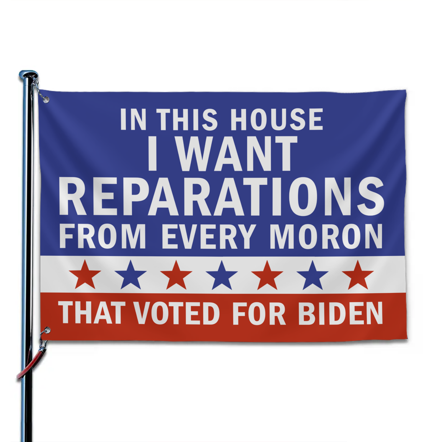 I Want Reparations From Every Moron That Voted For Biden Flag - GB-GF05